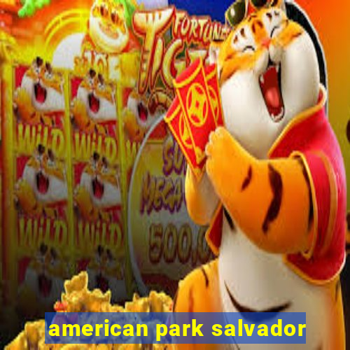 american park salvador